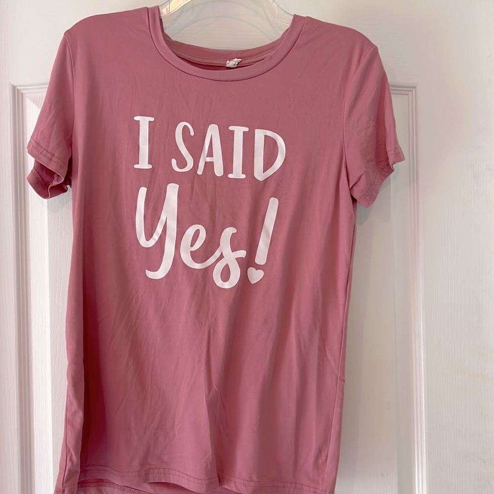 “I said yes” T-shirt